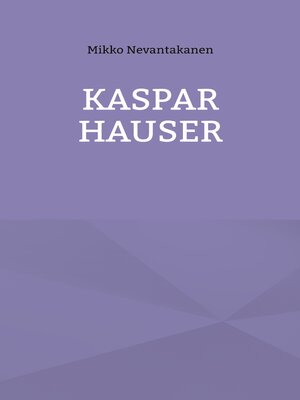 cover image of Kaspar Hauser